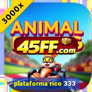 plataforma rico 333